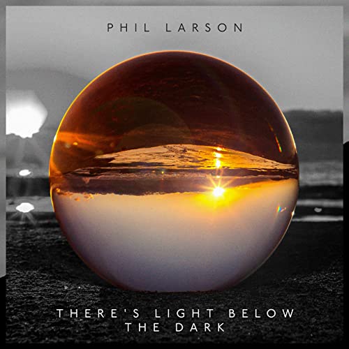 Phil Larson - There's Light Below the Dark - RadioTunes | Enjoy amazing ...