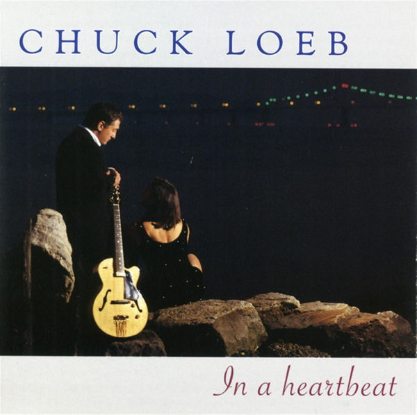 Chuck Loeb - New Life - JAZZRADIO.com - enjoy great jazz music