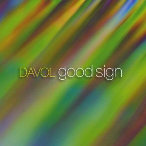 Davol - Good Sign - RadioTunes | Enjoy amazing Free Internet Radio stations