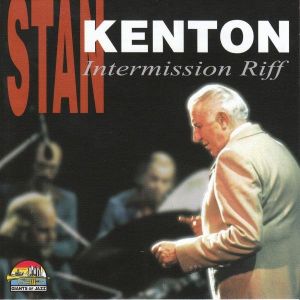 Stan Kenton - Intermission Riff - JAZZRADIO.com - enjoy great jazz music