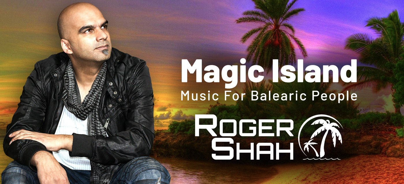 Magic Island - Music For Balearic People with Roger Shah - DI.FM