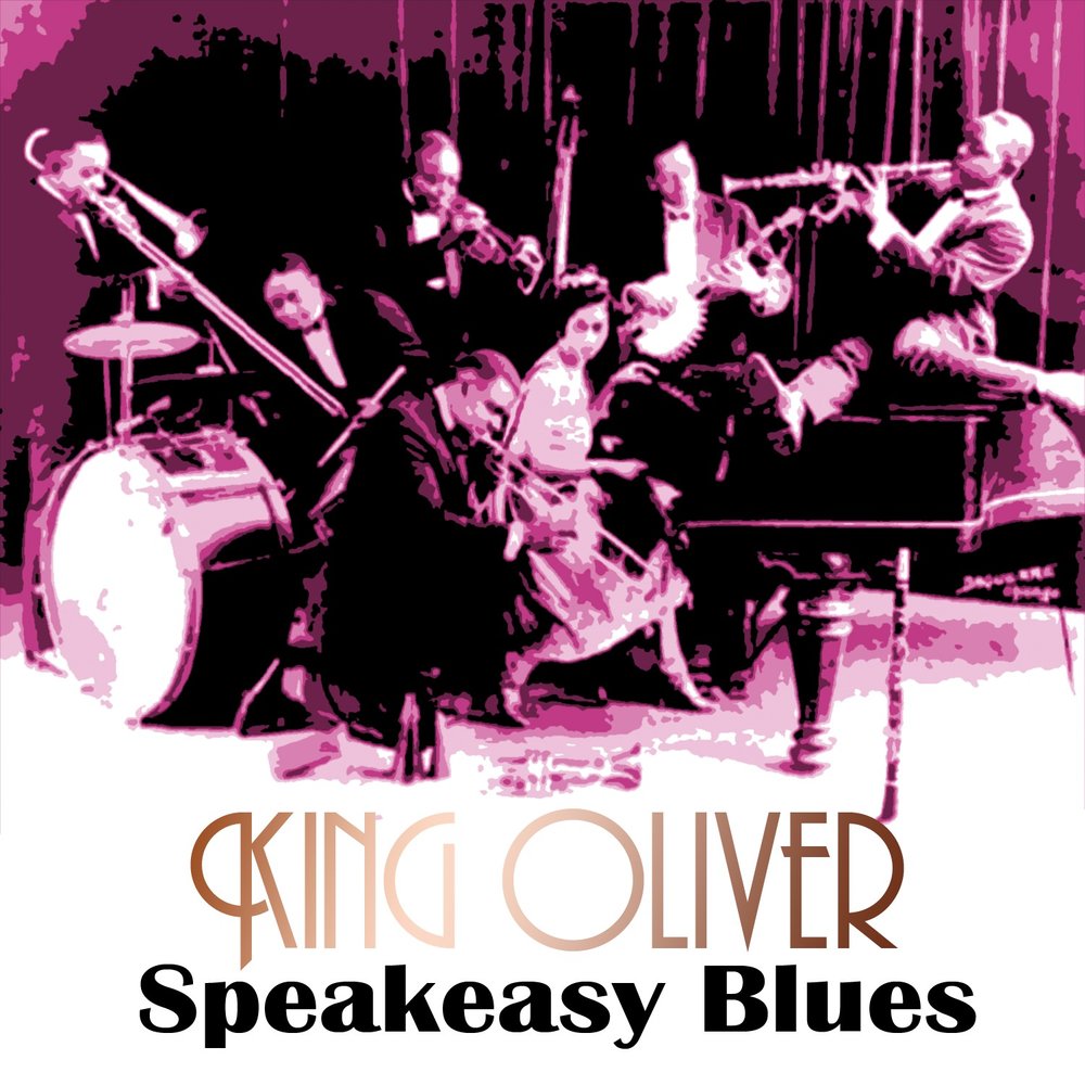 King Oliver - Speakeasy Blues - JAZZRADIO.com - enjoy great jazz music